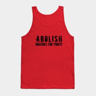 Black text: Abolish Housing for Profit, Style A Tank Top